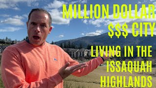 Living in the Issaquah HighlandsEastside LivingMillion Dollar City [upl. by Hoopes]