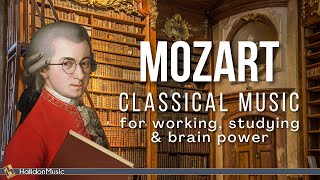 Mozart  Classical Music for Working Studying amp Brain Power [upl. by Nnave]