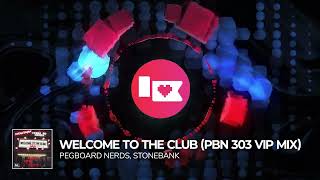 Pegboard Nerds amp Stonebank  Welcome to the Club Pegboard Nerds 303 Club Mix Nerd Nation Release [upl. by Ydoj]