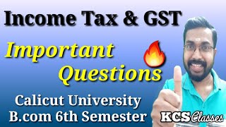 Income Tax and GSTImportant QuestionsCalicut University Bcom 6th Semester [upl. by Rapsag]