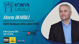 Ekrem DEMİRLİ  KONEVİ OKUMALARI FÂTİHA SURESİ TEFSİRİ  06032021 [upl. by Lezti958]