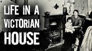 Life in a Victorian House Hard Lives of the Poor [upl. by Lotsyrk]