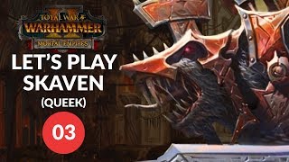 Total War Warhammer 2 Mortal Empires  MUSK OF FEAR  Skaven Queek Lets Play 03 [upl. by Neeruam]