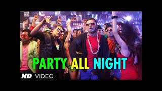 Party All Night Honey Singh Full Video Boss  Rep Song  Akshay Kumar Sonakshi Sinha  Lofi song [upl. by Lyell]