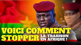 La solution dIbrahim Traoré pour arrêter la trahison et sauver lAfrique [upl. by Arimihc]