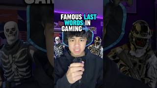 Famous Last Words in Gaming PART 6 💀🗣️🎮 [upl. by Ewen]