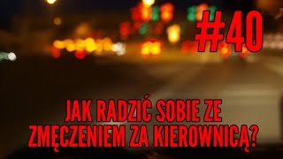 Jak radzić sobie ze zmęczeniem za kierownicą 40 MOTO DORADCA [upl. by Ilek]