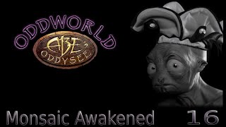 Lets Play Oddworld Abes Odyssey Blind Ep 16 Monsaic Awakened [upl. by Tyika]