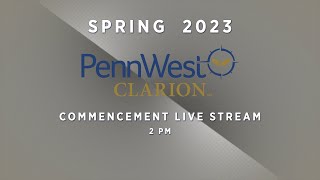 PennWest Clarion Spring 2023 Commencement  2 pm [upl. by Cyprian]