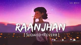 Do Patti Raanjhan Slowed  Reverb  Parampara Tandon  lofi  AN MUSIC [upl. by Nnaira]