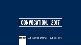 NSCC Lunenburg Campus Convocation 2017 [upl. by Mont]