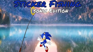 Sticker Fishing Sonic Pulls [upl. by Atteloiv]