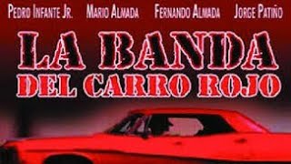 LA BANDA DEL CARRO ROJO PELÍCULA MEXICANA CLÁSICA Y TRADICIONAL DE MÉXICO DEL CINE DE SHERIFF [upl. by Derek]