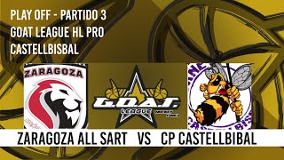 Play Off  Final Liga 202324  Partido 3 Zaragoza All Star vs CP Castellbisbal [upl. by Ledoux510]