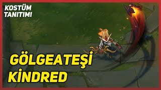 Gölgeateşi Kindred Kostüm Tanıtımı League of Legends [upl. by Tobin]