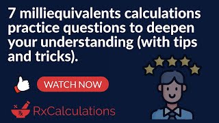 7 Milliequivalent Calculations Questions to Deepen Your Understanding [upl. by Annawaj718]