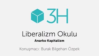 Anarko Kapitalizm  Burak Bilgehan Özpek  3H Liberalizm Okulu 2014 [upl. by Airotciv]