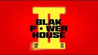 Blak Powerhouse 2024 [upl. by Yregerg]