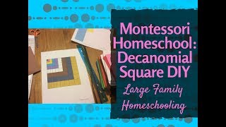 Montessori Homeschooling Decanomial Square DIY Large Family Homeschooling [upl. by Otho197]