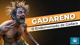 O Endemoninhado Gadareno [upl. by Enyaj]