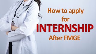 INTERNSHIP PROCESS  How to Apply for Internship after passing FMGE [upl. by Ivana]