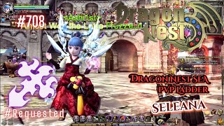 708 Seleana PVP Ladder  Dragon Nest SEA Requested [upl. by Atirehs]