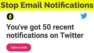 How To StopTurn Off Email Notifications On Twitter For All Mobile amp Pc [upl. by Artap]