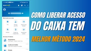 ATUALIZOU 😱COMO LIBERAR SEU ACESSO DO CAIXA TEM MÉTODO NOVO 2024 [upl. by Nalyak]