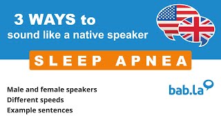 SLEEP APNEA pronunciation  Improve your language with babla [upl. by Eeryn944]