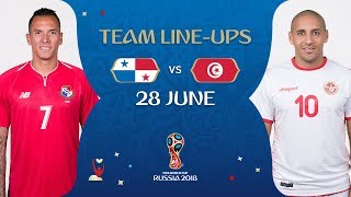 LINEUPS – PANAMA V TUNISIA  MATCH 46  2018 FIFA World Cup™ [upl. by Anyahc78]