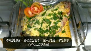 How to cook Baked Cheesy Garlic Fish Tilapia [upl. by Oicaro]