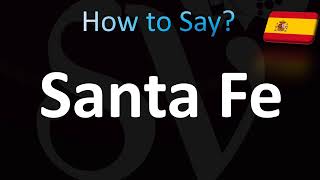 How to Pronounce Santa Fe Correctly Spanish [upl. by Ardnasella]