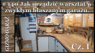 140 Jak urządzić warsztat majsterkowicza w zwykłym blaszanym garażu [upl. by Henley]