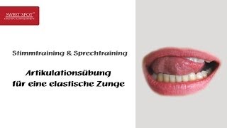 Stimmtraining amp Sprechtraining  Beispiel  Artikulationsübung elastische Zunge [upl. by Leahcam]