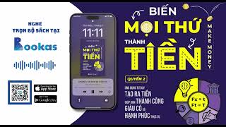 Sách nói Bookas Biến Mọi Thứ Thành Tiền – Quyển 02  Phần 2 – Nguyễn Anh Dũng [upl. by Acirt]