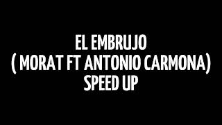 El embrujo Morat ft Antonio Carmona speed up 💕🫶🏻 [upl. by Atnoled]