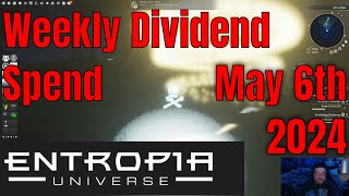 Lorespades Entropia Universe Weekly Dividend Spend May 6th 2024 [upl. by Ramso]