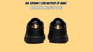 Air Jordan 1 Low Method of Make Black and Metallic Gold [upl. by Ihsorih]