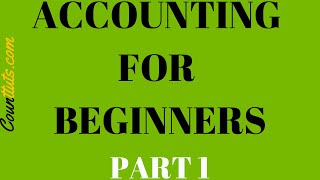 Accounting for Beginners  Part 1  The Accounting Equation [upl. by Yrrag213]