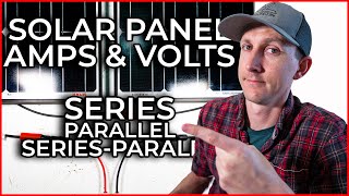 Solar Panel Wiring vs Volts and Amps [upl. by Emmalynne638]