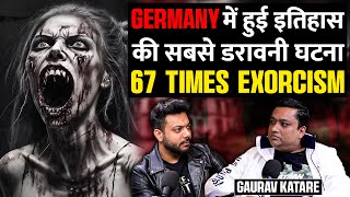 Germany Mein Ladki Pe Kiya 67 Baar Exorcism Ft Gaurav Katare  Realhit [upl. by Lyns]