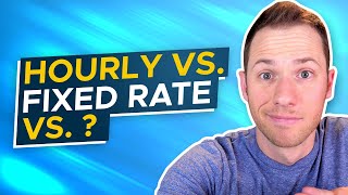 Hourly vs Flat Rates And Theres a 3rd Type Thats Even BETTER [upl. by Nevanod808]