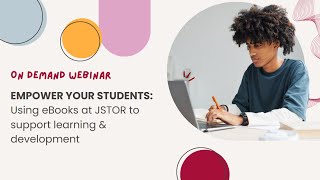 Empower your students Using eBooks at JSTOR to support learning amp development [upl. by Amoeji]