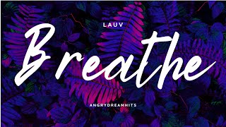 Lauv  Breathe Lyric Video [upl. by Naol818]