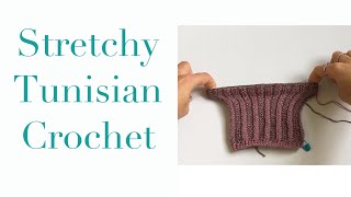 How to Stretchy Tunisian Crochet [upl. by Bern998]