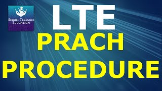 LTE PRACH Procedure Signaling and Delay Analysis [upl. by Atires984]