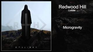 Redwood Hill  Microgravity  Audio [upl. by Claudius645]