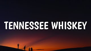 Chris Stapleton  Tennessee Whiskey Lyrics [upl. by Okechuku342]