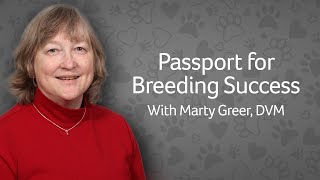 Passport to Dog Breeding Success With Dr Greer [upl. by Llesig]