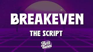 The Script  Breakeven Lyrics [upl. by Abner]